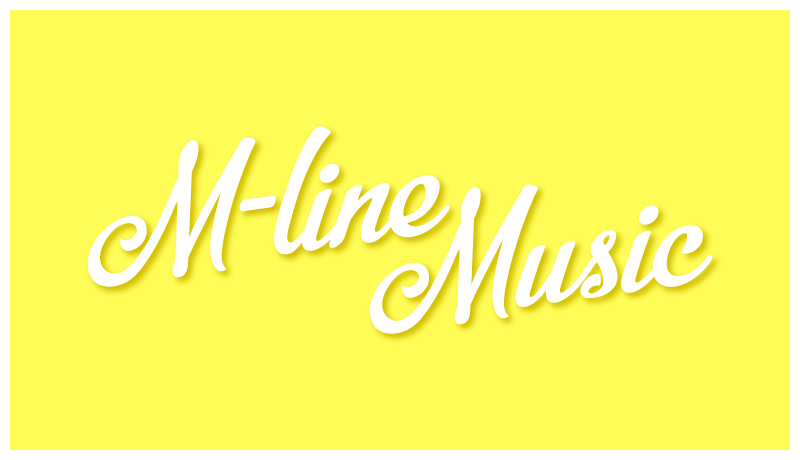 YouTube新番組「M-line Music」8月6日(金)19:00スタート！